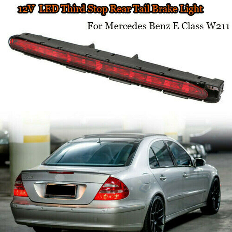 Rear Tail 3RD Third Stop Brake Light For Mercedes Benz E-Class W211 2003-2009
